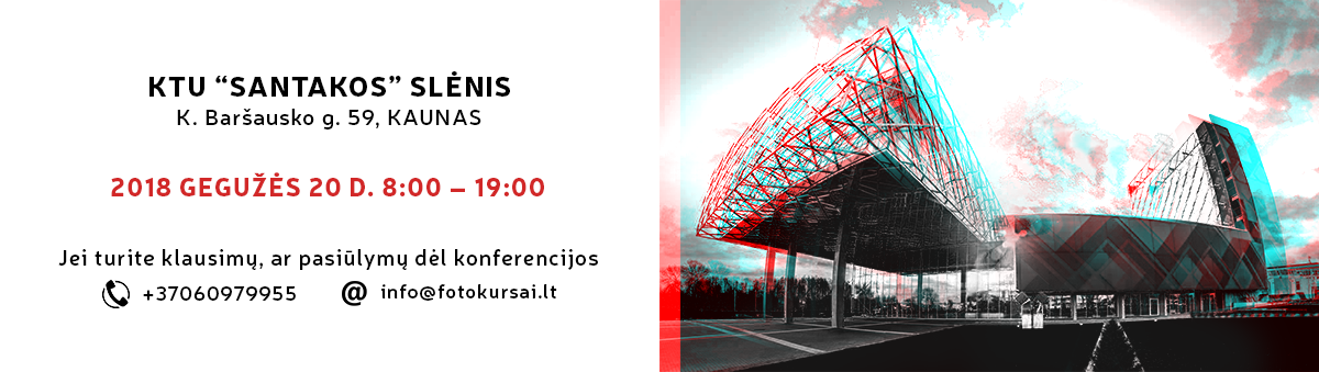 Konferencijos vieta: KTU 'SANTAKOS' SLĖNIS, K. Baršausko g. 59, Kaunas, 2018 gegužės 20 d. 8:00 - 19:00
